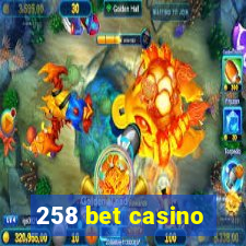 258 bet casino